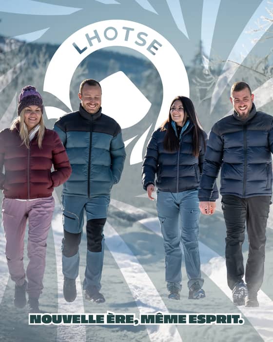 Aujourd’hui, Lhotse écrit un nouveau chapitre.

Depuis plus de 30 ans, nous équipons celles et ceux qui avancent, explorent et repoussent leurs limites. Mais au-delà des vêtements, notre mission a toujours été la même : accompagner chaque aventure, qu’elle se vive en pleine nature ou au quotidien.

Notre image évolue, mais notre esprit reste intact.
👉 Plus moderne.
👉 Plus engagé.
👉 Plus proche de vous.

Pour nous, l’outdoor n’est pas seulement une destination, c’est un état d’esprit : oser, bouger, respirer, se dépasser.
Notre objectif ? Rendre les activités outdoor accessibles au plus grand nombre.

Bienvenue dans la nouvelle ère Lhotse.
Et vous, jusqu’où irez-vous avec nous ?