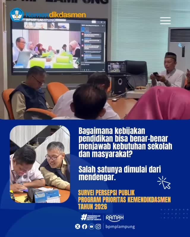 Bagaimana kebijakan pendidikan bisa benar-benar menjawab kebutuhan sekolah dan masyarakat?

Salah satunya dimulai dari mendengar.

Melalui kegiatan FGD dan Survei Persepsi Publik Program Prioritas Kementerian Pendidikan Dasar dan Menengah yang dilaksanakan secara hybrid di BPMP Lampung pada 8 April 2026, berbagai suara dikumpulkan—dari pemerintah daerah, satuan pendidikan, hingga masyarakat sebagai penerima manfaat langsung program pendidikan.

Karena setiap pengalaman di ruang kelas, setiap tantangan di sekolah, dan setiap harapan orang tua adalah bagian penting dalam merumuskan kebijakan yang lebih tepat sasaran dan berdampak nyata.

Terima kasih atas partisipasi aktif:
• Dinas Pendidikan dan Kebudayaan Provinsi Lampung
• Dinas Pendidikan dan Kebudayaan Kota Bandarlampung
• TKN 4 Bandarlampung
• SDN 1 Surabaya Bandarlampung
• SMP Muhammadiyah 5 
  Bandarlampung
• SMAN 10 Bandarlampung

Kolaborasi dan keterlibatan semua pihak menjadi langkah penting untuk menghadirkan layanan pendidikan yang semakin akuntabel, transparan, dan berpihak pada kebutuhan peserta didik.

Karena kebijakan pendidikan yang kuat selalu lahir dari suara bersama.

#pendidikanbermutuuntuksemua 
#kemendikdasmenramah 
#sobatbpmplampung