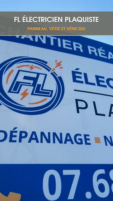 Panneau de chantier, veste et véhicule pour FL Électricien Plaquiste.

Le même logo, la même typo et