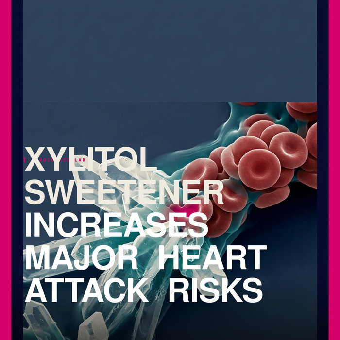 New research links high xylitol sweetener levels to a 57% higher risk of heart attack.

Xylitol is a sugar alcohol sweetener found naturally in low amounts in some foods but added in high concentrations to products li…