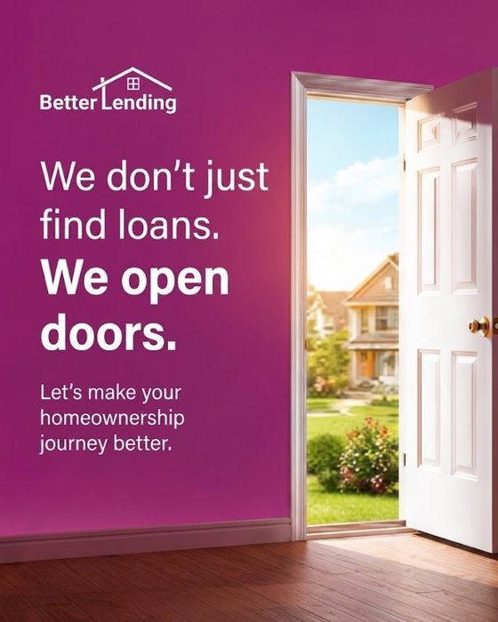 A mortgage isn't just paperwork—it's the key to new beginnings. 🚪

At Better Lending, we go beyond loan approvals by pr