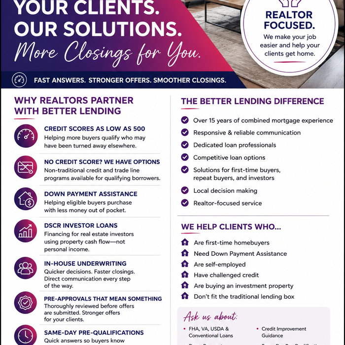 Calling All Realtors! 
More closings. Stronger offers. Smoother transactions.

At Better Lending LLC, we understand that