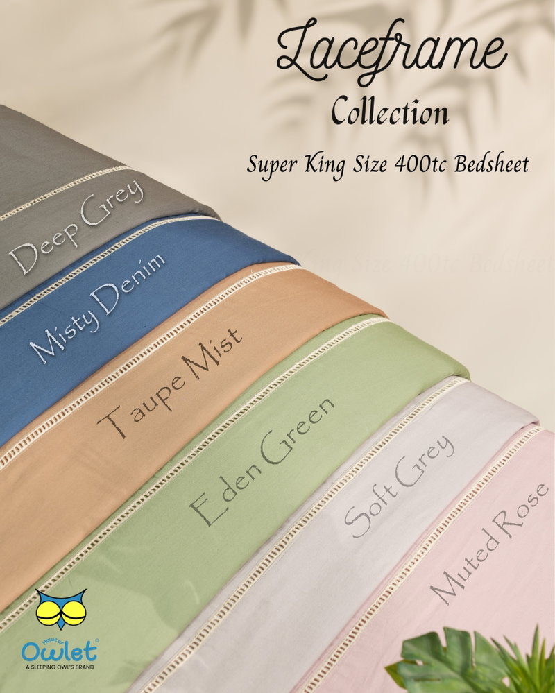 Meet the Laceframe Collection ✨
Where timeless elegance meets refined simplicity.

Crafted in 400TC premium fabric, our Super King Bedsheets bring a sophisticated touch to your bedroom with delicate lace detailing and a curated palette of calming hues.

From Deep Grey & Misty Denim to Taupe Mist, Eden Green, Soft Grey & Muted Rose — choose the shade that speaks to your space. 🤍

6 colours. One timeless collection.
Because luxury lies in the details.

🛏️ Super King Size | 400TC
✨ Premium Finish | Elegant Lace Detail
🏡 House of Owlet — A Sleeping Owl’s Brand

#LaceframeCollection #HouseOfOwlet #BedsheetCollection #400TCBedsheet #LuxuryBedding #PremiumBedsheets #SuperKingBedsheet #BedroomDecor #ElegantBedding #HomeLinen #LuxuryHome #BedroomInspiration #BeddingGoals #MadeInIndia #BecauseYourSleepMatters