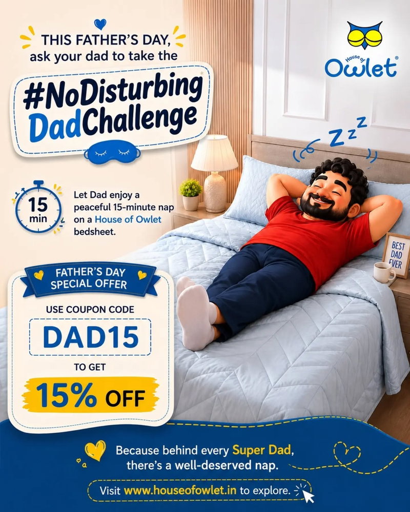 Dad's Father's Day Wishlist:

❌ Fancy watch
❌ Expensive gadgets
❌ Another coffee mug

✅ Clean bedsheets
✅ A comfortable bed
✅ Nobody disturbing his nap

Make Dad's dream come true this Father's Day! 😄

Shop now at House of Owlet & use coupon code DAD15 to get additional 15% discount.

#fathersdayspecial❤️ #fathersday #fatherlove #fatherandson #nodisturbingdadchallenge 

Fathers day gift, Dad love, Best Dad ever, Super Dd, Fatherhood, Dad approved, cozy comfort, gift of comfort, quality sleep, sleep in style, dream in comfort, comfort for bed, bedding collection