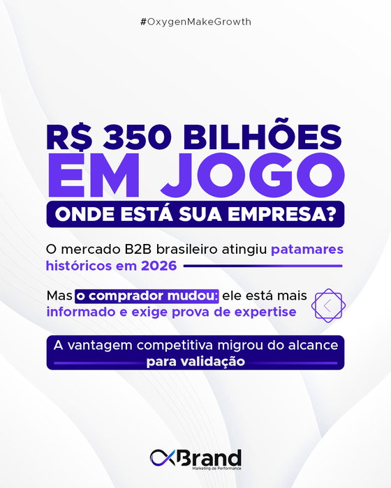 Arte da OxBrand em fundo branco com detalhes abstratos. Em destaque, o texto “R$ 350 bilhões em jogo. Onde está sua empresa?”. A publicação informa qu