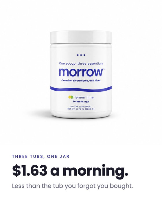 Morrow jar. Three tubs, one jar: $1.63 a morning. Less than the tub you forgot you bought.