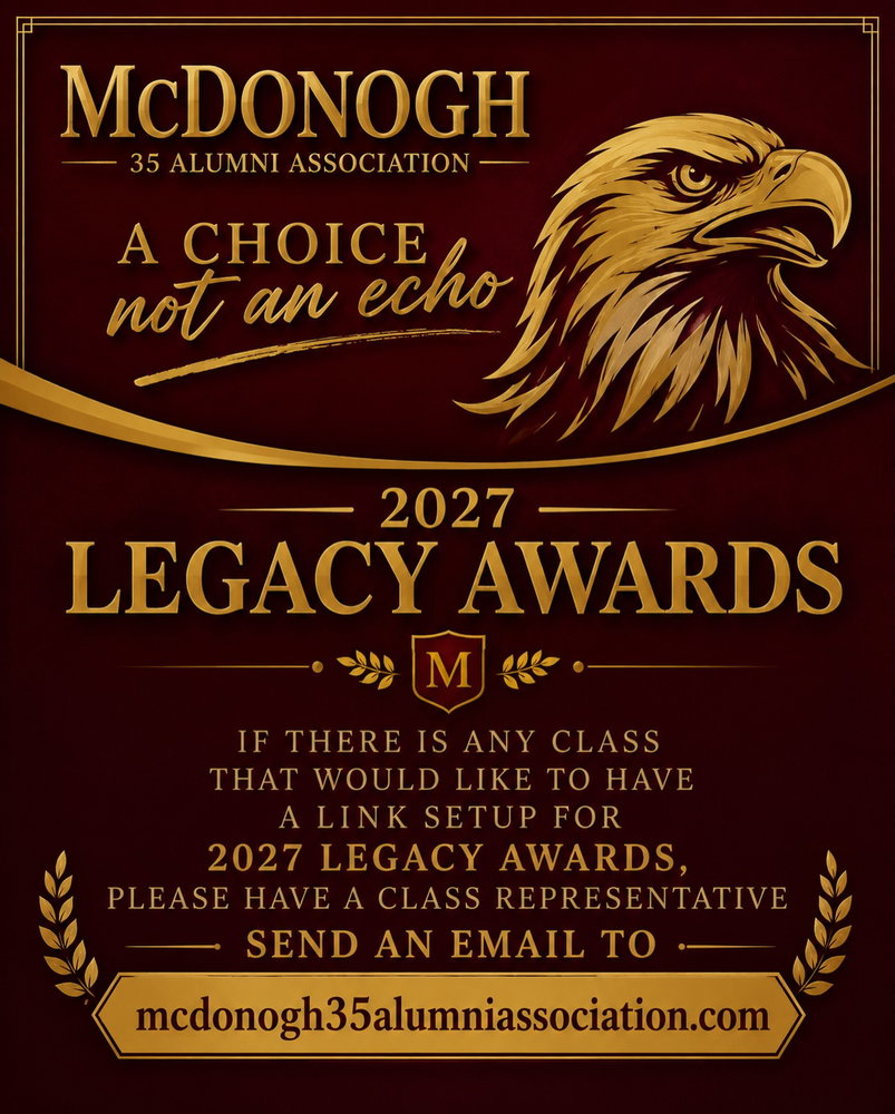 🏆 2027 Legacy Awards 🏆

The McDonogh 35 Alumni Association is now accepting requests for class and organization Legacy Award fundraising links.

It is strongly requested that every class and/or organization establish its Legacy Awards link through the Association to ensure consistency, accountability, and accurate tracking of contributions.

Class representatives should email mcdonogh35alumniassociation@yahoo.com to have a link created.