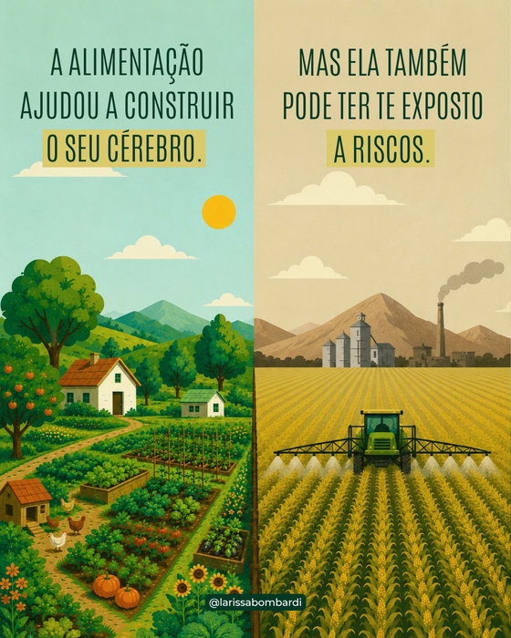 A alimentação foi fundamental para a evolução do cérebro humano e para o nosso processo de saúde. Hoje, além do seu papel nutricional, ela também pode representar uma via de exposição a agrotóxicos.

Por isso, a discussão não se limita aos efeitos nutricionais dos alimentos. Ela também envolve a forma como produzimos os alimentos, os modelos de regulação e os impactos da exposição ambiental sobre a saúde da população.

Essas evidências reforçam que discutir alimentação vai além dos nutrientes: envolve também segurança alimentar, produção de alimentos e políticas públicas baseadas em evidências.

📖 Referência: SCORZA, Fulvio Alexandre; BELTRAMIM, Larissa; BOMBARDI, Larissa Mies; TEIXEIRA, Paulo. Alimentos ultraprocessados e agrotóxicos: duplo veneno para o cérebro. Revista REGEO, São José dos Pinhais, v. 17, n. 7, p. 1-10, 2026. DOI: https://doi.org/10.56238/revgeov17n7-141