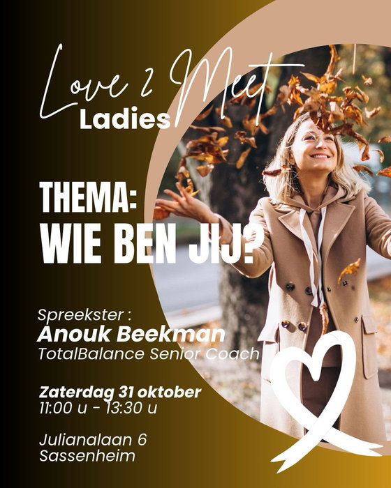 Zaterdag 31 oktober: Love2Meet Ladies
Je bent van harte welkom bij de Love2Meet Ladies! Een gezellig moment, waarin we elkaar ontmoeten, bemoedigen en opbouwen. Anouk Beekman van Total Balance zal spreken over het thema 'Wie ben jij?'.

🗓 Zaterdag 31 oktober 2026
🕚 11:00u - 13:30u (inloop vanaf 10:45u)
📍 Julianakerk, Julianalaan 6, Sassenheim

Vrouwen jong of oud: Je bent welkom, zoals je bent! ❤
Meld je aan via L2MLadies@outlook.com