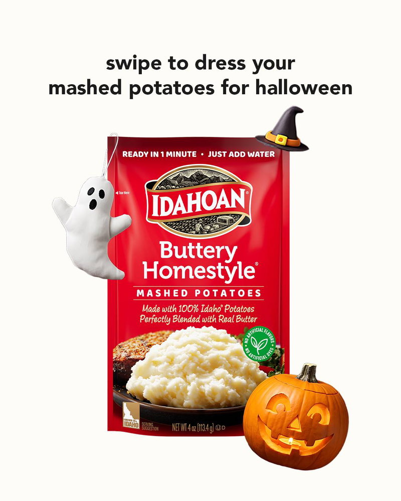 The potatoes are dressing up. You better dress up too.