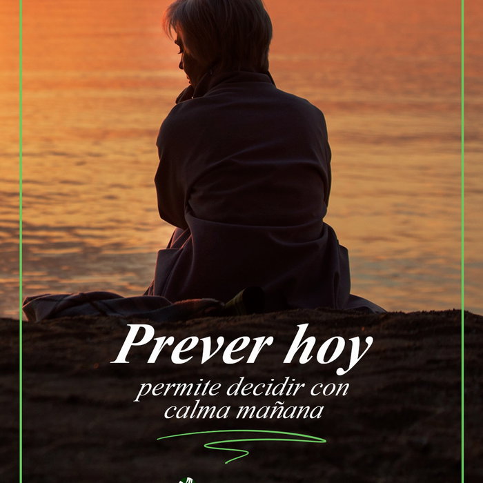 Tomar decisiones con tiempo permite vivir cada instante con mayor tranquilidad y