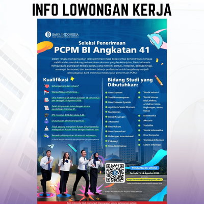 [INFO LOWONGAN KERJA]

Bank Indonesia membuka kesempatan bagi talenta terbaik Indonesia untuk bergabung melalui Seleksi Penerimaan PCPM BI Angkatan 41.

Program ini ditujukan bagi lulusan minimal S1 dari berbagai disipli