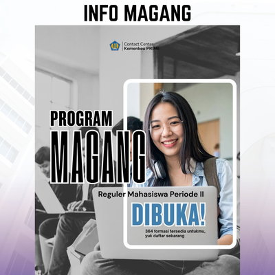 [INFO MAGANG]

Kesempatan emas untuk kamu yang ingin mendapatkan pengalaman belajar langsung di lingkungan Kementerian Keuangan Republik Indonesia!

Program Magang Reguler Mahasiswa Periode II Tahun 2026 resmi dibuka den