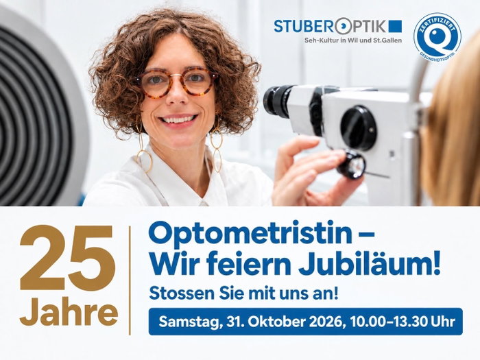 Seit 25 Jahren setze ich mich mit Leidenschaft für gutes und gesundes Sehen ein. Für Ihr Vertrauen bin ich von Herzen dankbar!

Schauen Sie vorbei, stossen Sie mit mir an. Ich freue mich auf Ihren Besuch!
Herzlichst Gabriela Hasler-Arnold

📅 Samstag, 31. Oktober 2026, 10.00–13.30 Uhr
📍 Stuber Optik in Wil