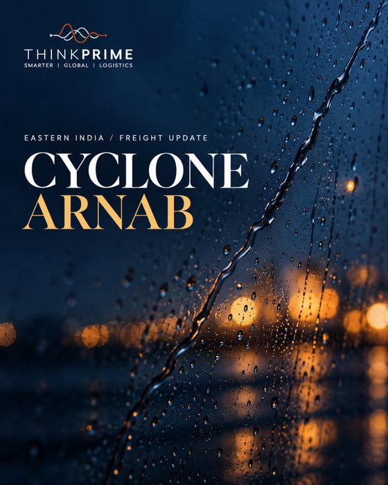 CYCLONE ARNAB | EASTERN INDIA FREIGHT UPDATE