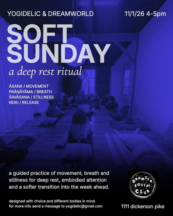 Looking for a way to recover and reset after Halloween? Looking for new ways to battle the Sunday Scaries? Join us for our first Soft Sunday, this Sunday, November 1st, from 4-5 pm at Drkmttr. Participants will be invited into a guided practice of movement, breath and stillness for deep rest, embodied attention, and a softer transition into the week ahead. Presented by Yogidelic and Dreamworld.

For more info, send a message to yogidelic@gmail.com