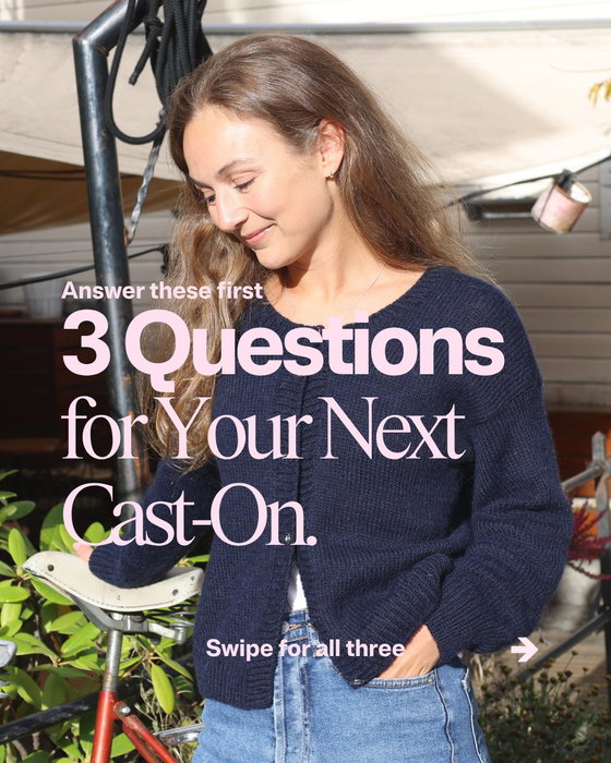 Three questions to answer before you cast on