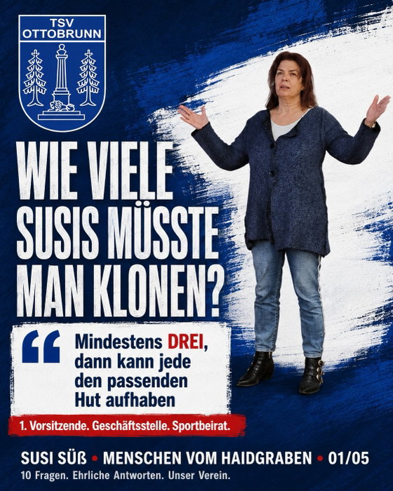 Susi Süß ist beim TSV so ein bisschen die Person, bei der am Ende einfach alles landet.

Hallenzeiten. Abteilungen. Geschäftsstelle. Vorstand. Sportbeirat. Und vermutlich noch ungefähr 37 Dinge, von denen die meisten von uns gar nicht wissen, dass sie überhaupt organisiert werden müssen.

Genau deshalb war klar: Susi gehört in unsere Reihe „MENSCHEN VOM HAIDGRABEN“.

Seit 2019 ist sie 1. Vorsitzende des TSV Ottobrunn und damit die erste Frau in der Vereinsgeschichte in diesem Amt. Ende 2025 wurde sie wiedergewählt, im März 2026 außerdem erneut als Vorsitzende des Ottobrunner Sportbeirats bestätigt.

Die logische Frage also:

„WIE VIELE SUSIS MÜSSTE MAN EIGENTLICH KLONEN?“

Ihre Antwort:

„MINDESTENS DREI. DANN KANN JEDE DEN PASSENDEN HUT AUFHABEN.“

Passt ziemlich gut.

Natürlich ging es nicht nur um Vereinsorganisation. Sondern auch um die wirklich wichtigen Dinge.

Zum Beispiel um Termine um 7:30 Uhr. Dafür braucht es laut Susi keinen Zauber – nur einen Wecker und viel Latte Macchiato.

Oder um die Frage, was die größere Zumutung ist: drei Stunden Delegiertenversammlung ohne Tagesordnung oder ein warmer Aperol ohne Eis und Orange.

Die Antwort:

DER WARME APEROL.

Heißt: Bevor Susi einen warmen Aperol trinkt, setzt sie sich lieber drei Stunden in eine Delegiertenversammlung ohne Tagesordnung. Das muss ein Getränk auch erst einmal schaffen. 😂

Und welche TSV-Abteilung kann am besten erklären, warum ausgerechnet ihr Thema Priorität 1 hat?

„GANZ EHRLICH: DAS BEHERRSCHEN INZWISCHEN ALLE BIS ZUR PERFEKTION.“

Mein persönliches Highlight kam zum Schluss:

„DU MERKST, DASS DU SCHON SEHR LANGE BEIM TSV OTTOBRUNN BIST, WENN IN DEINEM BÜRO SCHON EIN BETT STEHT UND DU ZUM INVENTAR GEHÖRST.“

Und irgendwie beschreibt das Susi ziemlich gut.

Für mich ist sie vor allem eines: die gute Seele unseres Vereins.

Eine, die unglaublich viel im Hintergrund zusammenhält, ohne daraus ständig eine große Geschichte zu machen. Danke Susi für alles!

Die große Geschichte gibt’s deshalb diesmal von uns.

Das komplette Interview findet ihr jetzt auf unserer Homepage bei „Menschen vom Haidgraben – 10 Fragen an …“.

Und einen Aperol gibt’s beim nächsten Mal bitte mit Eis. Und Orange. 🍹