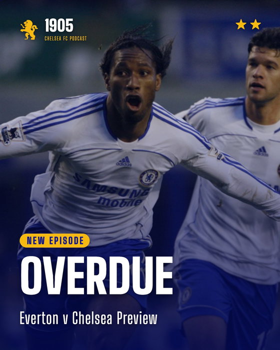 New episode out now! Everton preview, Alonso’s back four, the set-piece threat, Estevão’s route in, Henderson and Joe’s 