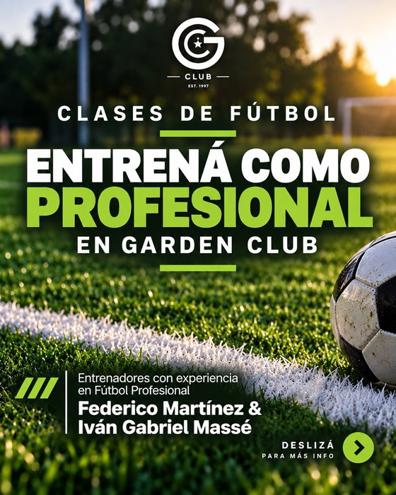 ⚽ ENTRENÁ COMO PROFESIONAL EN GARDEN CLUB

Entrenamientos planificados para potenciar tu rendimiento, mejorar tu técnica y llevar tu juego al próximo nivel.

✔️ Ejercicios específicos
✔️ Técnica individual
✔️ Toma de decisiones
✔️ Finalización
✔️ Trabajo específico por posición
✔️ Situaciones reales de juego

Entrenamientos para todas las edades, con entrenadores con experiencia en Fútbol Profesional:

Federico Martínez @_fedemz & Iván Gabriel Massé @ivanmasse95

📅 Horarios
* +14 años: martes y jueves | 17 a 18 hs
* 7 a 13 años: lunes y miércoles | 17 a 18 hs
* Todas las edades: viernes | 17 a 18 hs

📲 Consultas e inscripción: +54 11 3589 2486

📍 Garden Club — Pedro Morán 2379
Más que fútbol, una forma de vida.

#GardenClub #Fútbol #Fútbol5 #Fútbol6 #Fútbol9