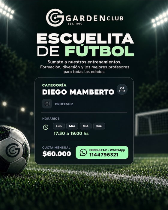 ⚽ ¡La pasión por el fútbol empieza acá! 💚

En Garden Club te invitamos a ser parte de nuestra Escuelita de Fútbol, un espacio pensado para aprender, divertirse y crecer dentro y fuera de la cancha.

🙌 Entrenamientos para todas las edades
⚽ Formación y diversión
👨‍🏫 Profesores especializados

📍 Profe: Diego Mamberto
🗓️ Lunes, martes, miércoles y jueves
⏰ 17:30 a 19:00 hs
💚 Cuota mensual: $60.000

📲 Consultas e inscripciones por WhatsApp: 114796321

¡Sumate a nuestros entrenamientos y empezá a vivir tu pasión! ⚽🔥

𝐆𝐚𝐫𝐝𝐞𝐧 𝐂𝐥𝐮𝐛
BARRIO | FÚTBOL | AMIGOS
📲 Consultas: +54 9 11 4479-6321
📍 Pedro Morán 2379, Buenos Aires, Argentina
🌐 www.gardenclub.com.ar

#GardenClub #EscuelitaDeFútbol #FútbolInfantil #FormaciónDeportiva #PasiónPorElFútbol