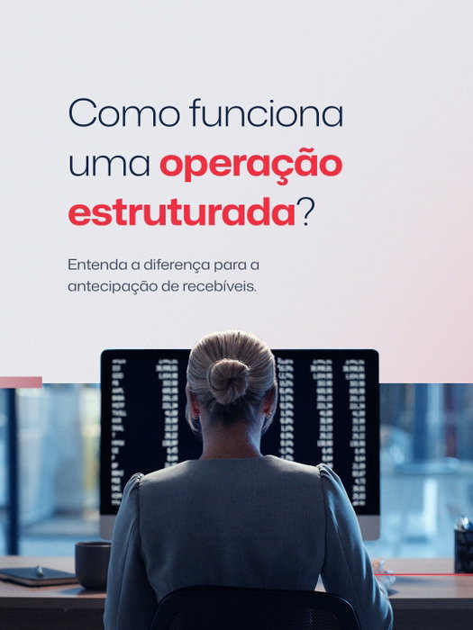 Entender a diferença entre a antecipação de recebíveis e uma operação de crédito estruturada é fundamental para a tomar 