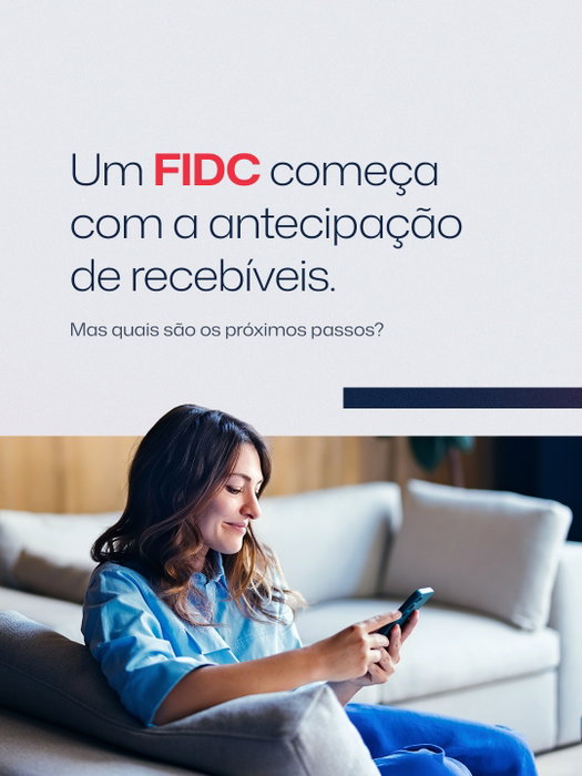 Os FIDCs são fundos que seguem as regras de mercado e são fiscalizados pela CVM. Depois de antecipar recebíveis, os gest