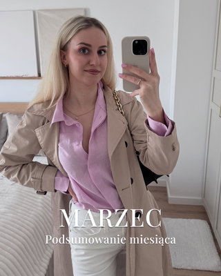 Podsumowanie marca 2026. 🌸
