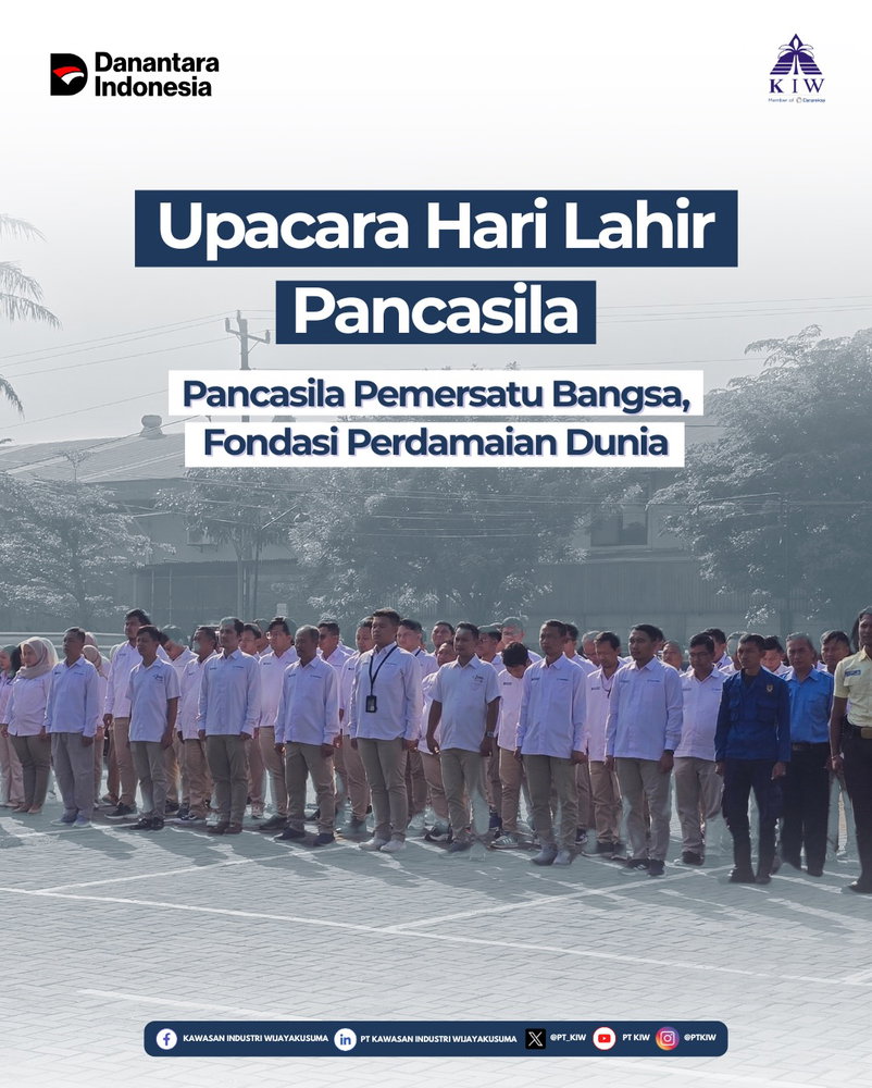 PT Kawasan Industri Wijayakusuma (KIW) melaksanakan Upacara Peringatan Hari Lahir Pancasila Tahun 2026 pada Senin, 1 Juni 2026, di Lapangan Kantor PT KIW yang diikuti oleh seluruh karyawan dan manajemen perusahaan.

Mengusung tema “Pancasila Pemersatu Bangsa, Fondasi Perdamaian Dunia”, peringatan ini menjadi momentum penting untuk memperkuat komitmen seluruh insan KIW dalam mengamalkan nilai-nilai luhur Pancasila di lingkungan kerja maupun dalam kehidupan bermasyarakat.

Sebagai dasar negara dan pandangan hidup bangsa Indonesia, Pancasila memiliki peran strategis dalam menjaga persatuan di tengah keberagaman serta menjadi landasan dalam mewujudkan kehidupan yang harmonis, adil, dan damai. Melalui peringatan Hari Lahir Pancasila, PT KIW mengajak seluruh insan perusahaan untuk terus menanamkan semangat gotong royong, integritas, profesionalisme, dan rasa cinta tanah air sebagai bagian dari kontribusi nyata dalam mendukung pembangunan bangsa.

Peringatan ini juga menjadi pengingat bahwa nilai-nilai Pancasila tidak hanya relevan bagi kehidupan berbangsa dan bernegara, tetapi juga menjadi fondasi penting dalam membangun budaya kerja yang kolaboratif, inklusif, dan berkelanjutan.

Selamat Hari Lahir Pancasila 2026.
Mari bersama menjaga persatuan, memperkuat kebhinekaan, dan mengimplementasikan nilai-nilai Pancasila dalam setiap langkah menuju Indonesia yang lebih maju.

#HariLahirPancasila2026 #Pancasila #PTKIW #HoldingBUMNDanareksa