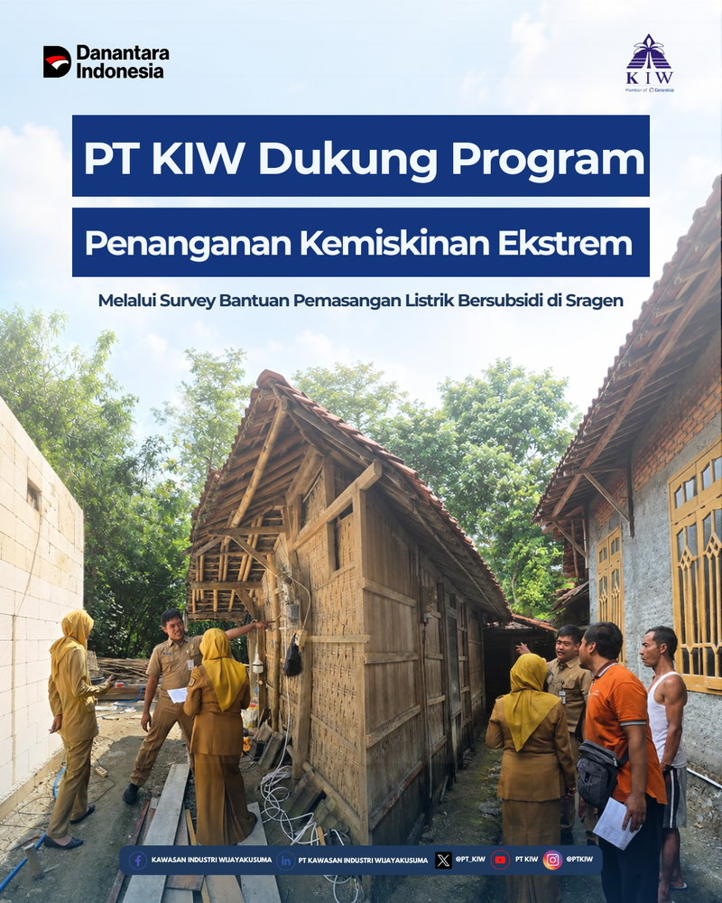 PT Kawasan Industri Wijayakusuma mendukung Program Pemerintah Provinsi Jawa Tengah , untuk Penanganan Kemiskinan Ekstrem (PKE). Sebagai bentuk komitmen, Tim TJSL PT KIW melaksanakan survey bantuan Pemasangan Listrik Bersubsidi di Desa Jambangan, Kecamatan Mondokan, Kabupaten Sragen pada 23 Juni 2026.

Kegiatan ini dilaksanakan bersama dan didampingi langsung oleh Perwakilan Biro BUMD dan BLUD Provinsi Jawa Tengah, Dinas Energi dan Sumber Daya Mineral (ESDM), serta perangkat Desa Jambangan. Desa Jambangan sendiri merupakan salah satu desa dampingan Biro BUMD dan BLUD Provinsi Jawa Tengah selaku pemegang saham PT KIW.

Melalui kegiatan survey ini, Tim TJSL PT KIW melakukan verifikasi dan validasi By Name By Address (BNBA) terhadap calon penerima manfaat bantuan pemasangan listrik bersubsidi. Dari sekitar 20 rumah yang dilakukan survey, sebanyak 18 rumah dinyatakan telah sesuai dengan kriteria dan kebutuhan program berdasarkan hasil verifikasi lapangan.

Program Bantuan Pemasangan Listrik Bersubsidi merupakan salah satu upaya nyata dalam meningkatkan akses masyarakat terhadap layanan dasar kelistrikan sekaligus mendukung peningkatan kualitas hidup masyarakat. Program ini juga menjadi bagian dari berbagai inisiatif sosial yang terus dijalankan PT KIW dalam mendukung pembangunan yang inklusif dan berkelanjutan.

PT KIW percaya bahwa kolaborasi antara pemerintah, BUMN, dan masyarakat menjadi kunci penting dalam mewujudkan kesejahteraan serta mempercepat pengentasan kemiskinan ekstrem di Jawa Tengah.

#PTKIW #TJSLKIW #PKE #ListrikBersubsidi #JawaTengah #BersamaMembangunNegeri