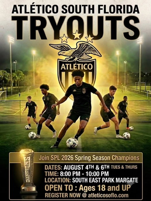 It’s time to answer the call. Atletico South Florida is holding tryouts! 💥 We are building a competitive roster and are looking for elite players to represent our colors.

If you have the discipline, the skill, and the heart, we want to see you on the field. This isn't just a tryout; it’s an opportunity to become part of the Atletico South Florida family.

📅 SAVE THE DATES: August 4th (Tues) & August 6th (Thurs)
⏰ TIME: 8:00 PM – 10:00 PM
📍 LOCATION: South East Park, Margate
👥 ELIGIBILITY: Ages 18 to Up

Are you ready to compete?

👉 SIGN UP TODAY: Go to atleticosoflo.com now!


ShowUp
ProveIt
Atletico South Florida