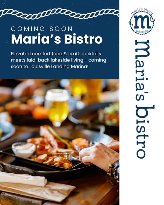Summer is on the horizon… and so is something new.

Exciting things are taking shape at Louisville Landing as Maria’s Bistro gets ready to open its doors this spring - bringing an Italian-American inspired spot to the marina featuring chef-crafted dishes, thoughtful drinks, and a cozy place for boaters and locals alike.

We can’t wait to welcome you to the marina. Stay tuned! 🍴