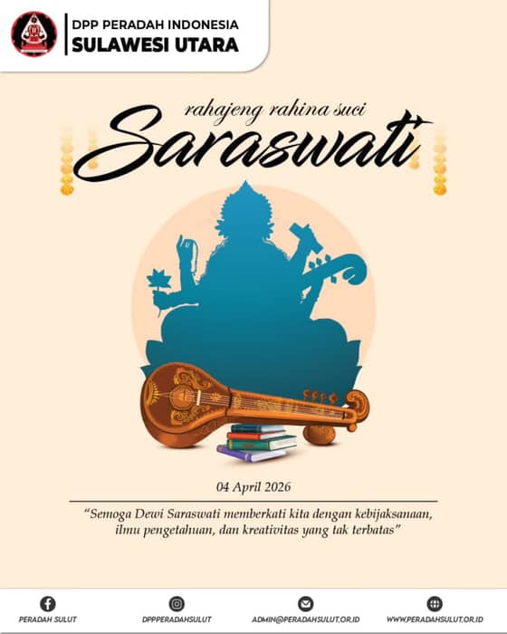 Om Swastyastu,

Ilmu pengetahuan adalah pelita yang tak kunjung padam, menuntun kita dari kegelapan menuju cahaya kebijaksanaan.

Segenap keluarga besar DPP Peradah Sulawesi Utara mengucapkan: Selamat Hari Suci Saraswati 🚩

Mari kita jadikan momentum ini untuk memuja Sang Hyang Aji Saraswati sebagai sumber ilmu pengetahuan dan seni. Semoga pikiran yang jernih, tutur kata yang bijak, dan perbuatan yang luhur selalu menyertai langkah pemuda Hindu di Bumi Nyiur Melambai.

Guna Widya Japa — Dengan ilmu pengetahuan, kita berbakti.

Om Shanti, Shanti, Shanti, Om.

#PeradahSulut #SaraswatiDay #PemudaHindu #SulawesiUtara