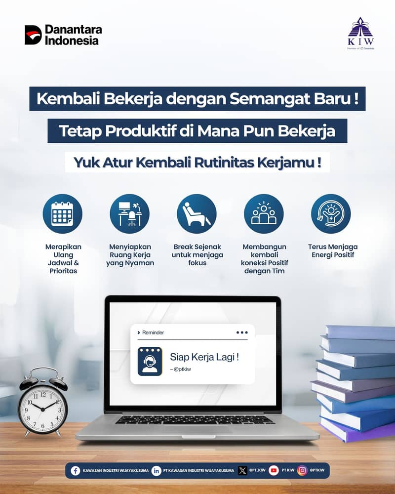 Kembali dari masa libur, saatnya menata ulang ritme kerja dengan semangat baru. Produktivitas bukan hanya tentang bekerja lebih keras, tetapi juga bekerja lebih cerdas melalui pengelolaan waktu, lingkungan kerja, serta energi yang kita miliki.

Mulailah dengan merapikan kembali jadwal dan prioritas agar setiap tugas dapat terselesaikan secara efektif. Ciptakan ruang kerja yang nyaman untuk mendukung fokus dan kreativitas. Jangan lupa untuk mengambil break sejenak guna menjaga konsentrasi tetap optimal.

Selain itu, membangun kembali koneksi positif dengan tim menjadi hal yang tidak kalah penting, karena kolaborasi yang baik akan menghasilkan kinerja yang lebih maksimal. Terus jaga energi positif dalam setiap aktivitas, karena sikap yang baik akan memengaruhi hasil yang dicapai.

Yuk, atur kembali rutinitas kerja dan jadikan setiap langkah lebih bermakna. Saatnya kembali bekerja dengan semangat baru!