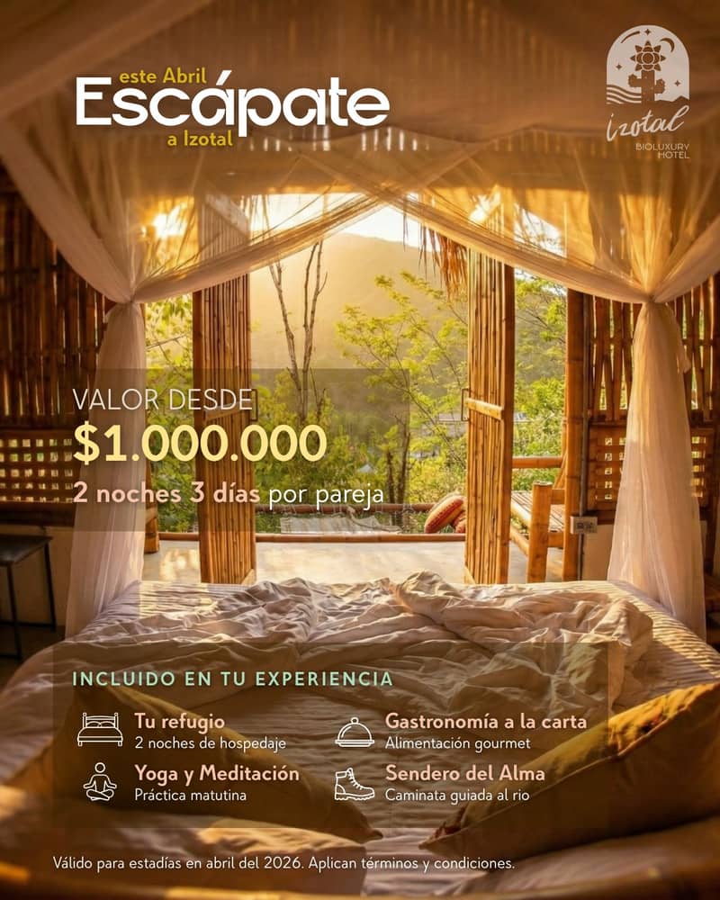 ✨ Escápate este abril a Izotal
Imagina despertar entre guadúa y piedra, con el canto de los pájaros como única alarma y las montañas del bosque seco tropical como tu primera vista del día.
Este abril, te invitamos a vivir una experiencia de reconexión de 2 noches y 3 días para dos personas con todo incluido:

🏡 Tu refugio en el bosque
🔥 Gastronomía gourmet a la carta
🧘 Yoga y meditación matutina con instructor certificado
👟 Sendero del Alma — tributo a los 5 elementos con visita al río

Elige tu refugio:

☀ Sol del Desierto — Refugio estándar con baño privado
Valor de inversión: $1.000.000 por pareja
🌳 Suite Bosque — Refugio premium inmerso en el bosque, mayor privacidad
Valor de inversión: $1.150.000 por pareja

📌 Los sábados tienen un incremento de $150.000 sobre el valor de tu refugio.

Reserva directa:
📲 WhatsApp: 3105320301

Válido para estadías en abril de 2026. Aplican términos y condiciones. Sujeto a disponibilidad.
—
Izotal Bioluxury Hotel
Remolino, Nariño 🌵